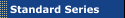 Standard Series